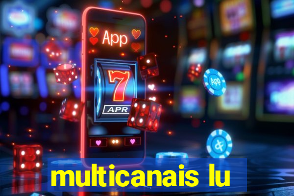 multicanais lu